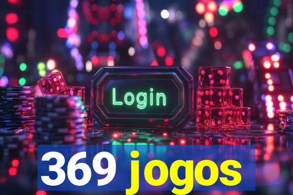 369 jogos